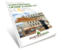 Guide manutention levage et pose panneaux CLT cross laminated timber fabricant CLT bois Piveteaubois 