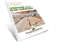 Guide usinage panneaux CLT cross laminated timber fabricant CLT bois Piveteaubois